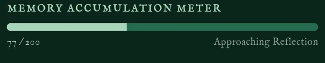 The memory accumulation meter at 77 of 200, labeled Approaching Reflection.
